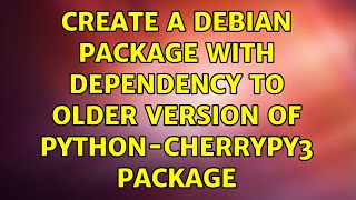 Ubuntu: Create a debian package with dependency to older version of python-cherrypy3 package