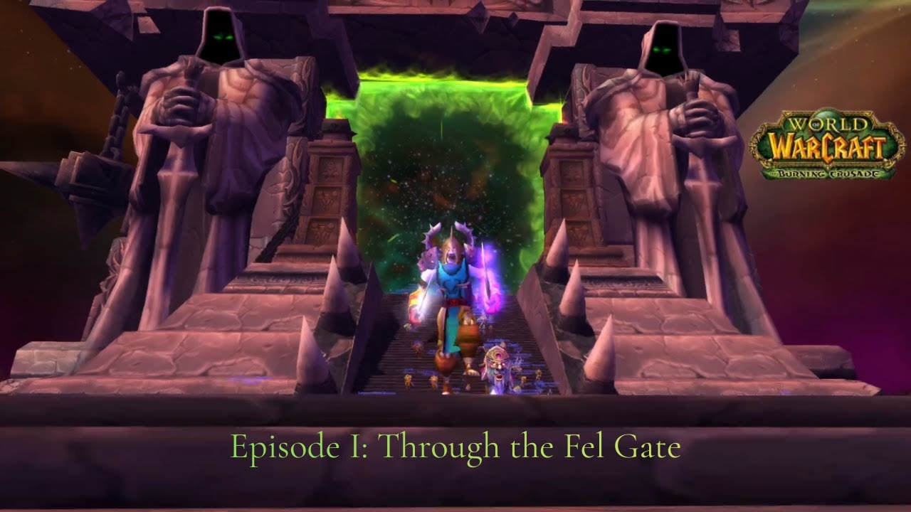 World of Warcraft The Burning Crusade - Warribarri's Adventure - episode 1: Trough the fel gate