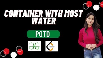 Container With Most Water || GeeksforGeeks || POTD