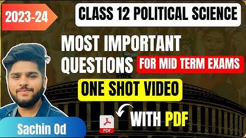 Class 12 Political Science Most Important Questions from all chapters for midterm exams 2023-24