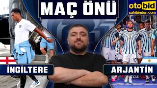 İngiltere-Arjantin | Maç Önü Değerlendirmesi