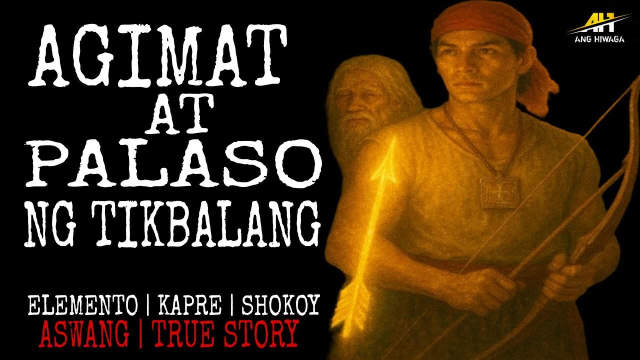 AGIMAT AT PALASO NG TIKBALANG | Aswang True Story