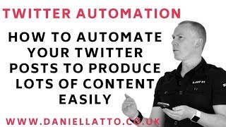 How To Automate Your Twitter Posts To Produce Lots Of Content Easily