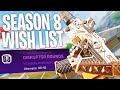 Season 8 Wish List! (Disruptor Rounds - 75 Player Servers) - Apex Legends Season 7