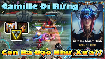 [LMHT:Tốc Chiến] Camille đi rừng vẫn rất mạnh nhưng tại sao lại không còn bá đạo như xưa?
