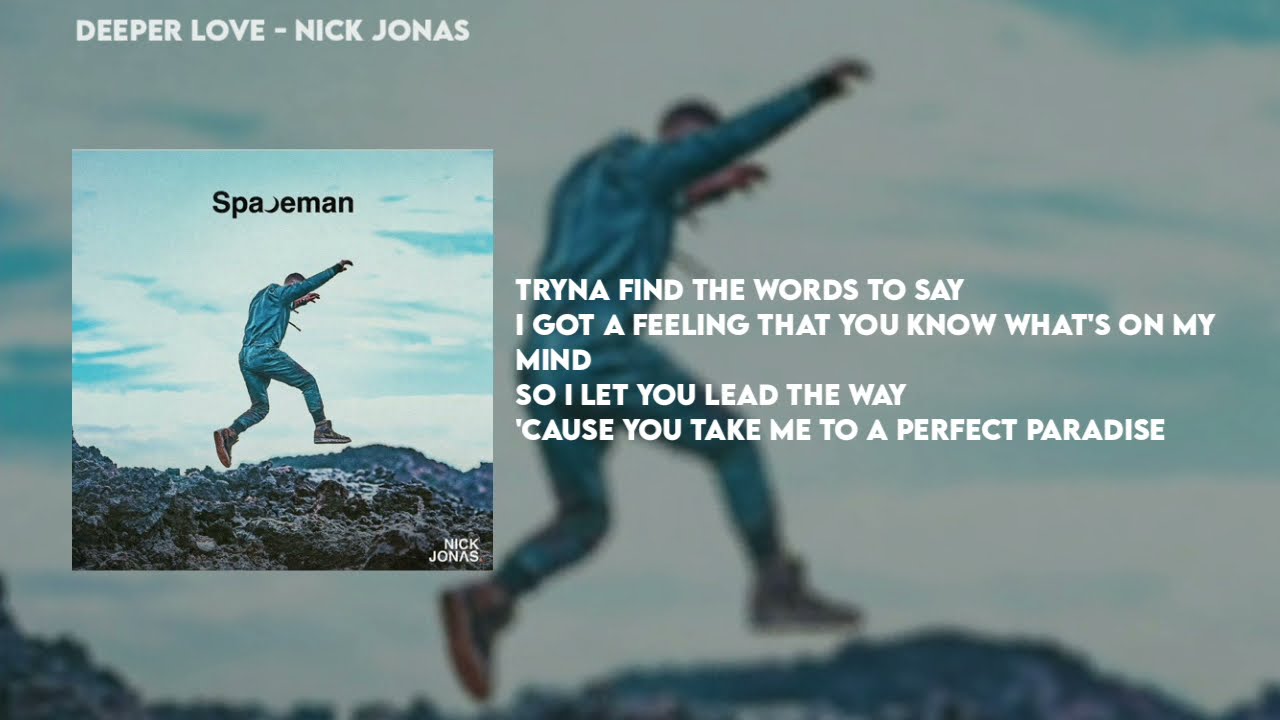 Nick Jonas - Deeper Love (Lyrics)