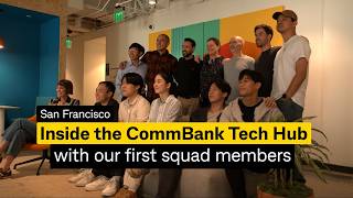 Inside CommBank's San Francisco Tech Hub