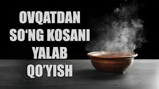 Ovqatdan so‘ng kosani yalab qo‘yish sunnatmi (Shayx Sodiq Samarqandiy)