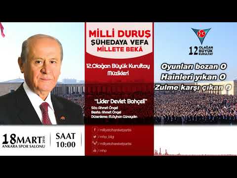 Lider Devlet Bahçeli - MHP 12. Olağan Büyük Kurultay Müzikleri