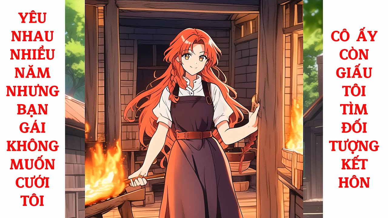 Full Yêu Nhau Nhiều Năm Nhưng Bạn Gái Không Muốn Cưới Tôi, Cô Ấy Còn Giấu Tôi Tìm Đối Tượng Kết Hôn