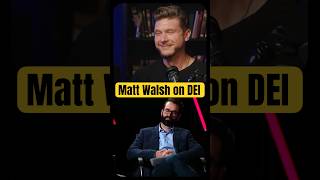 Matt Walsh on DEI