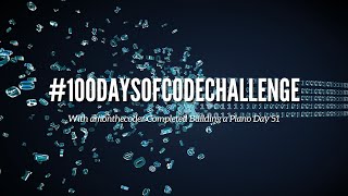#100DaysOfCode Challenge with amonthecoder Completed  Building a Piano Day 51