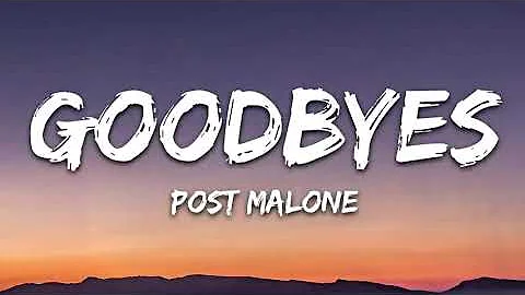 Post Malone Goodbyes - (Official Lyrics)