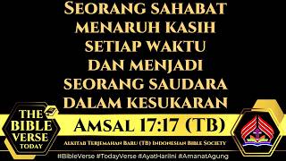 Amsal 17:17 TB #TodayVerse #AyatHariIni #AmanatAgung #BibleVerse