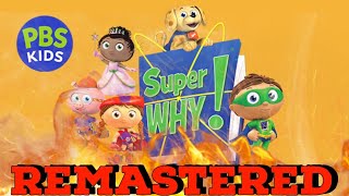 Super Why Roasted Remastered