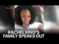 Rachel kings siblings speak out after 2 sentenced to life in prison for her murder