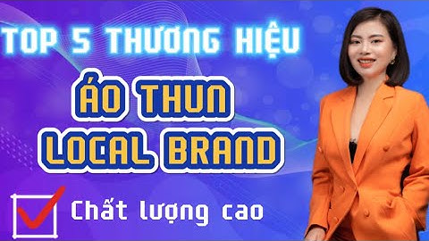 Top list thương hiệu quần áo được kiểm định năm 2024