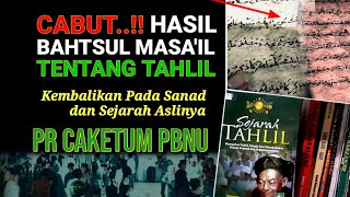 Kyai Muda NU : Cabut Hasil Bahtsul Masail Ttg Tahlil Bersanad ke Ba'Alwi..!!