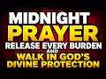 Midnight Prayer Release Every Burden and Walk in God’s Divine Protection