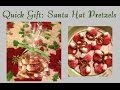 Quick Gifts: Santa Hat Pretzels