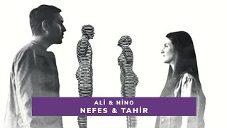 Nefes Tahir - Nino Ali Sen Anlat Karadeniz
