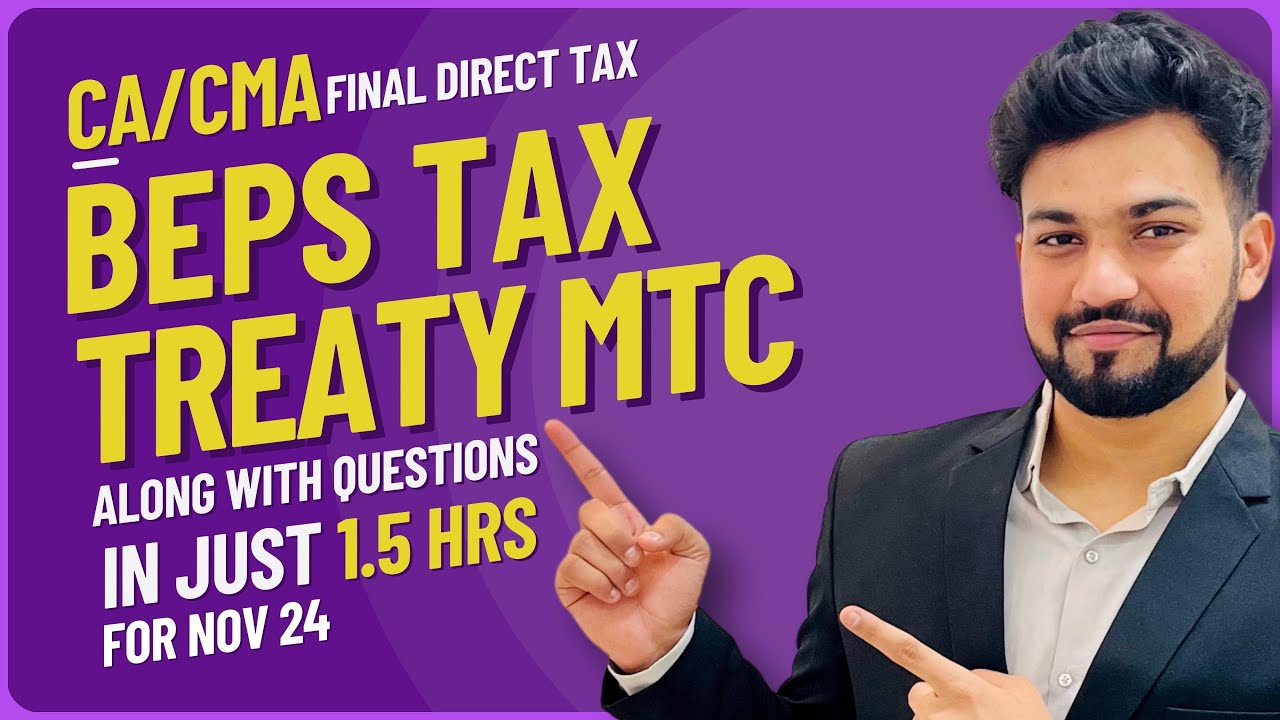 BEPS Tax Treaty MTC Along with Questions in Just 1.5 Hrs| CA/CMA Final DT Nov 24|Yash Khandelwal