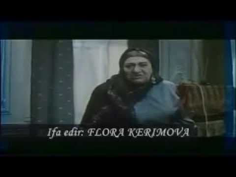 FLORA KERIMOVA   Sevil Operası Dilberin Ariyası Fikret Amirov