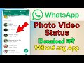 WhatsApp photo video Status Download kare Without Any App