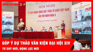 Góp ý dự thảo Văn kiện Đại hội XIV: Tư duy mới, động lực mới | Tin tức