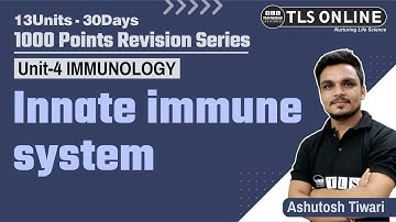 Unit-4 Immunology I Innate Immune System I CSIR NET Life Sciences | Ashutosh Tiwari |