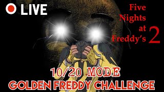 IT HAS BEGUN! - Five Nights at Freddy's II: 10/20 Mode Attempts! Come Chill!
