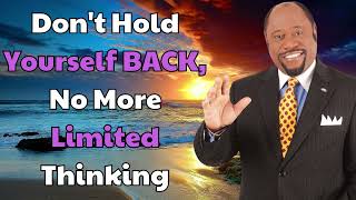 Dr  Myles Munroe 2024 -  Don't Hold Yourself BACK, No More Limited Thinking