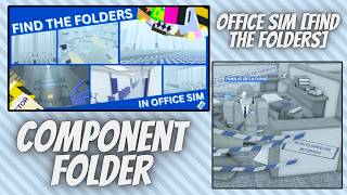 Tutorial: How To Find The Component Folder In Office Sim [Find The Folders]