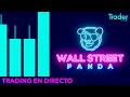 TRADING en DIRECTO con WALL STREET PANDA