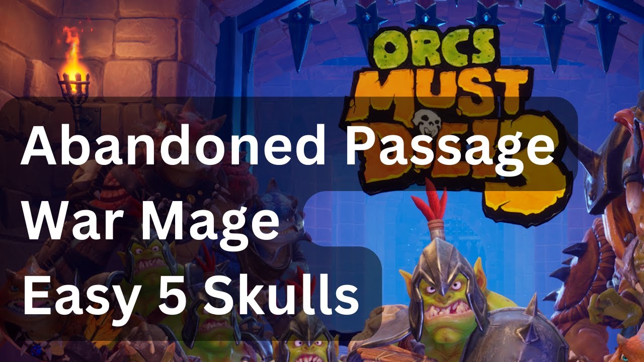 Orcs Must Die 3 - Abandoned Passage - War Mage - Easy 5 Skulls (old ...