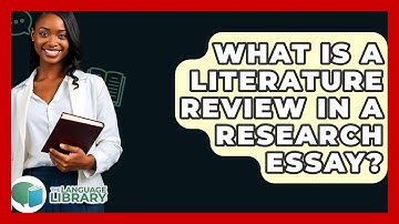 What Is A Literature Review In A Research Essay? - The Language Library