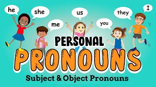 Personal Pronouns for Kids | Subject and Object Pronouns