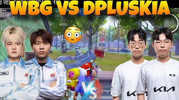 WBG🇨🇳 vs DplusKia🇰🇷 4v4 Wow Mode In PUBG Mobile Globals!!🥵🔥 WBG ORDER POV!!❤️