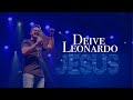 Deive Leonardo | Conferência Jesus