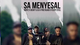 SA MENYESAL- Decky S.O.B Ft Noryz x Pace Black x Febry Steel ( 2022)