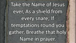 Miniatura de vídeo de "Take the name of Jesus with you"