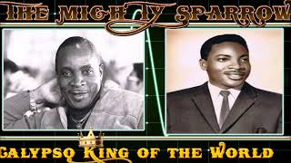 Best Of Mighty Sparrow [Calypso King of the World] Calypso Classic  mix by djeasy