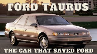 Ford Taurus &amp; how it saved Ford Motor Company