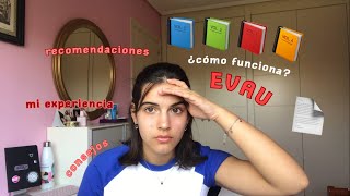 ¿¿Cómo funciona la EVAU??// recomendaciones, estructura, mi experiencia