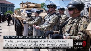 National Guard or Martial Law: What Happens When the Military Steps In to Civil Unrest | Court TV