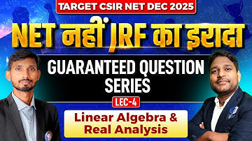 Linear Algebra & Real Analysis | Guaranteed Question Series | CSIR NET Mathematics | IFAS