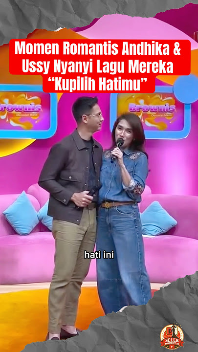 Momen Romantis Andhika & Ussy Nyanyi Lagu “Kupilih Hatimu”🤍 #andhikapratama #ussysulistiawaty