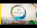 Planet Possible Day | National Geographic