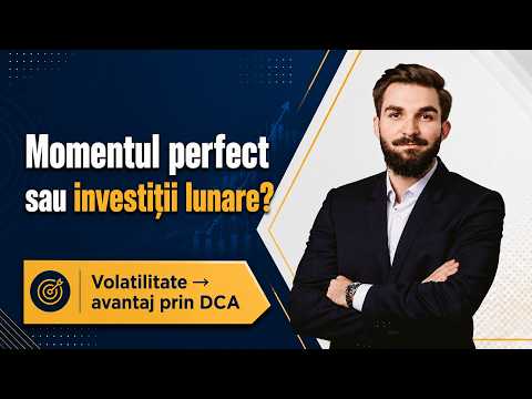 Momentul perfect sau investiții lunare