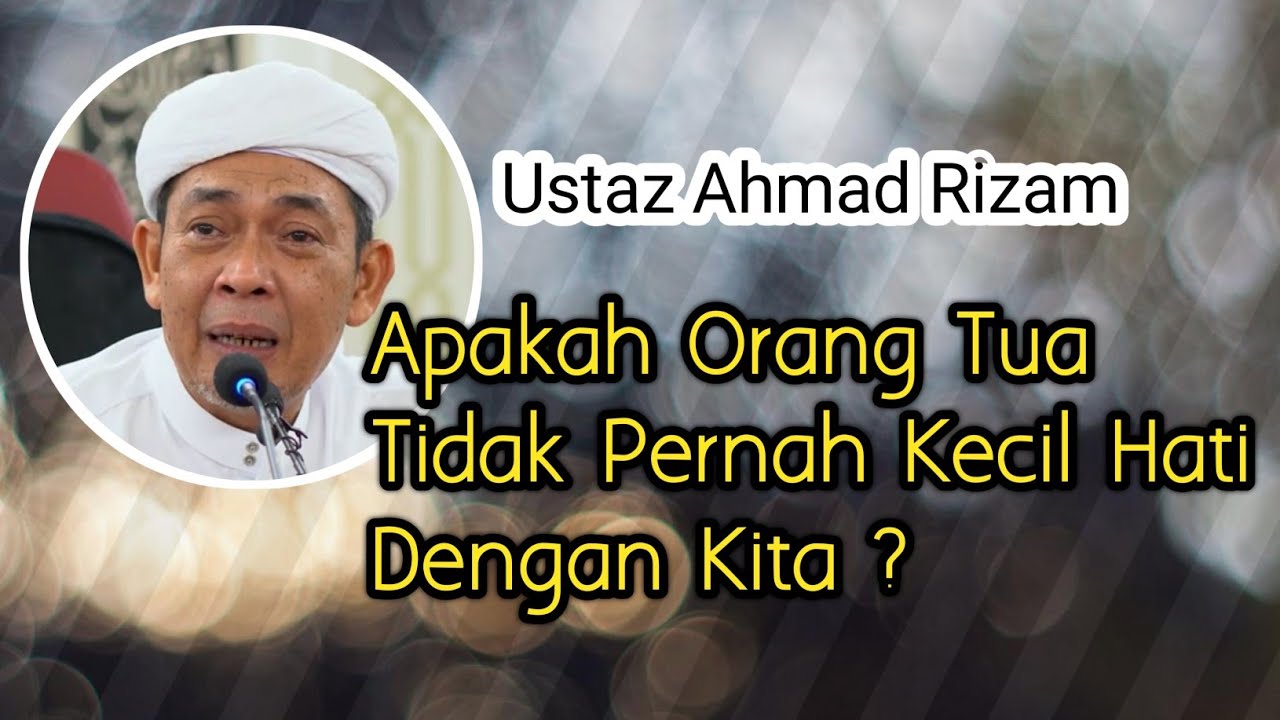 Apakah Orang Tua Pernah Menyebutkan Kecil Hati Dengan Kita - Ustaz Ahmad Rizam #shorts